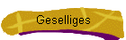 Geselliges