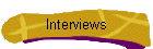 Interviews